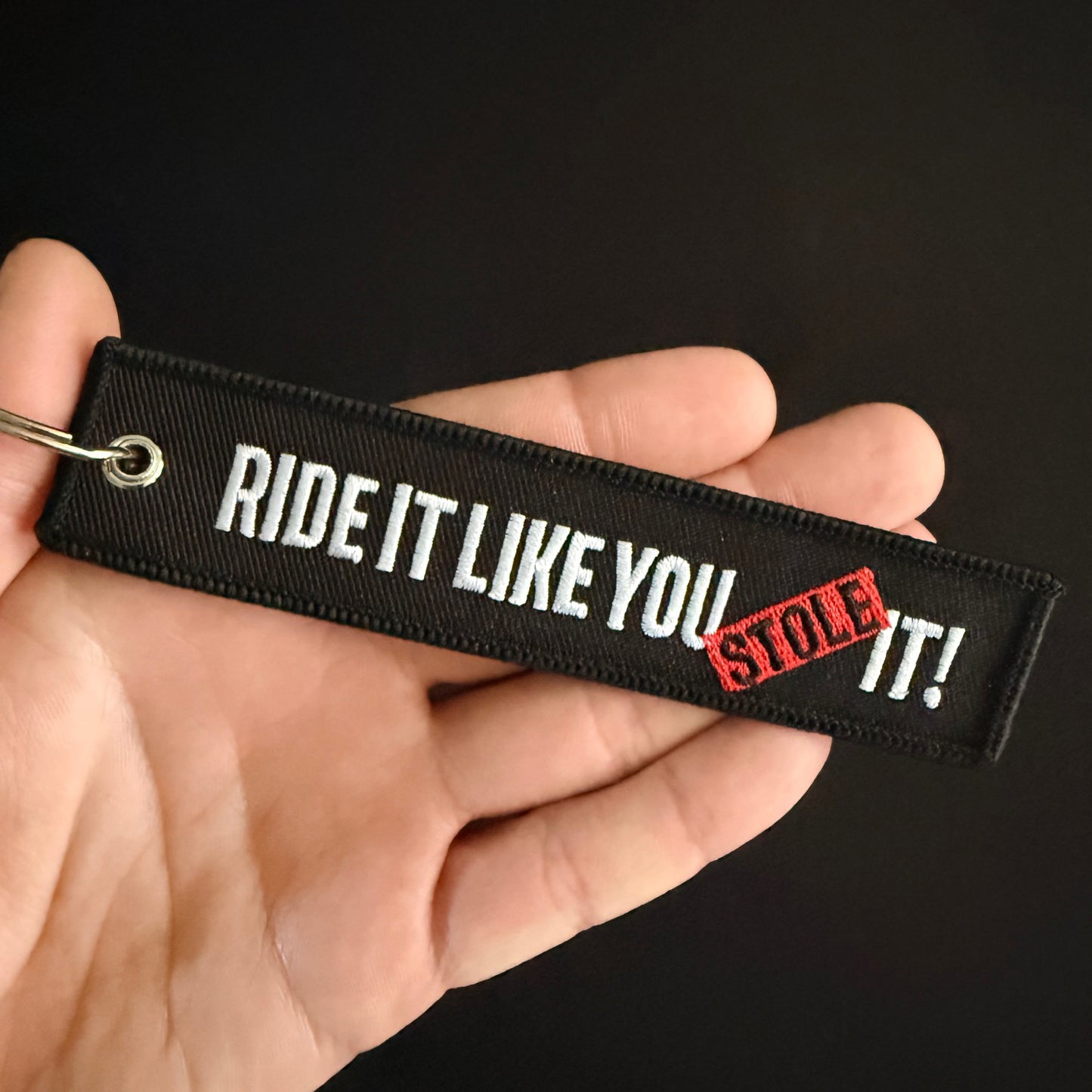RIDE IT LIKE YOU STOLE IT JET TAG