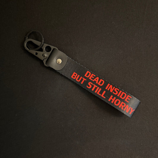 DEAD INSIDE BUT STILL HONRY WRIST STRAP KEYCHAIN
