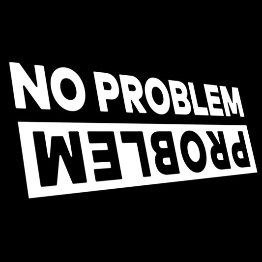 Problem / No Problem
