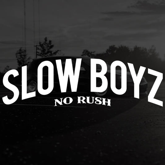 Slow Boyz No Rush